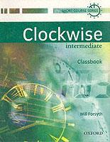 Cover of the book CLOCKWISE INTERMEDIATE: CLASSBOOK