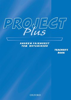 Couverture de l’ouvrage Project plus: teacher's book
