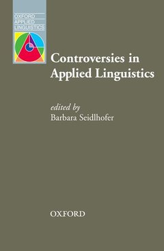 Couverture de l’ouvrage OXFORD APPLIED LINGUISTICS: CONTROVERSIES IN APPLIED LINGUISTICS