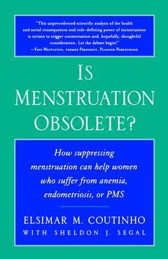 Couverture de l’ouvrage Is Menstruation Obsolete?