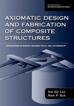 Couverture de l’ouvrage Axiomatic Design and Fabrication of Composite Structures