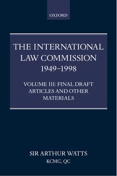 Couverture de l’ouvrage The International Law Commission 1949-1998: Volume Three: Final Draft Articles of the Material
