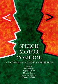 Cover of the book Speech Motor Control In Normal and Disordered Speech