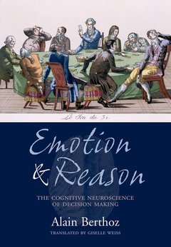 Cover of the book Emotion and reason the cognitive neuroscience of decision making