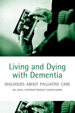 Couverture de l’ouvrage Living and dying with dementia