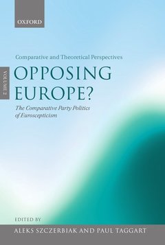Couverture de l’ouvrage Opposing Europe?: The Comparative Party Politics of Euroscepticism
