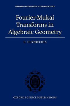 Cover of the book Fourier-Mukai Transforms in Algebraic Geometry