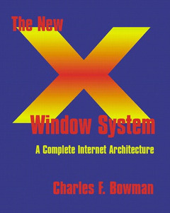 Cover of the book The new X window system : an internet architecture for clustered systems