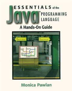 Couverture de l’ouvrage Essentials of the java programming language: a hands on guide