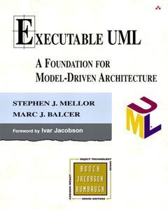 Cover of the book Executable UML : a foundation for model driven architecture