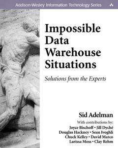 Couverture de l’ouvrage Impossible data warehouse situations : solutions from the experts