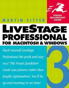 Couverture de l’ouvrage LiveStage professional 3 for Macintosh and Windows : Visual QuickStart guide