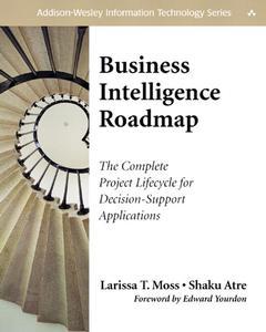 Couverture de l’ouvrage Business intelligence roadmap : the complete project lifecycle for decision support applications (with CD-Rom)