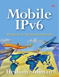 Couverture de l’ouvrage Mobile IPv6 : Mobility in a wireless Internet