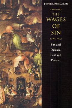 Cover of the book The Wages of Sin: Sex and Disease, Past and Present