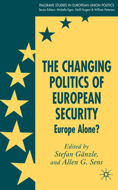 Couverture de l’ouvrage The Changing Politics of European Security