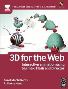 Couverture de l’ouvrage 3d for the web interactive 3d animation using 3ds max, Flash & Director, (with CD-ROM)