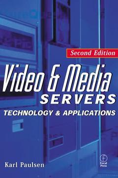 Couverture de l’ouvrage Video and media servers, 2nd ed.