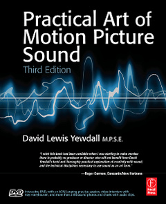 Couverture de l’ouvrage The practical art of motion picture sound (Practical art of motion picture sound series) with CD-ROM