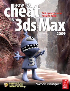 Couverture de l’ouvrage How to cheat in 3DS Max 2009: get spectacular results fast (Volume in the how to cheat in series) with CD-ROM