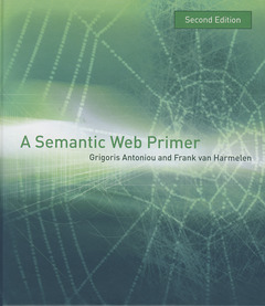 Couverture de l’ouvrage A semantic Web Primer (2nd ed)