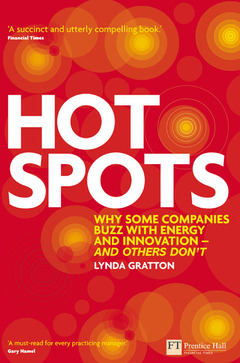 Couverture de l’ouvrage Hot spots : why somes companies buzz with energy and innovation - and others don't