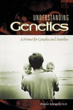 Couverture de l’ouvrage Understanding Genetics: A Primer for Couples and Families (Patient Ed.)