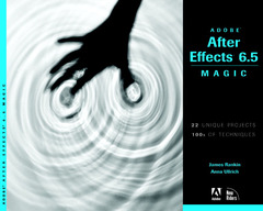 Couverture de l’ouvrage Adobe After Effects 6 5 Magic, (with CDROM),
