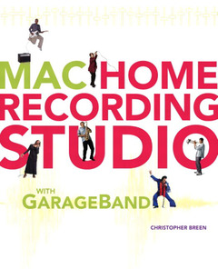 Couverture de l’ouvrage Mac Home Recording Studio with GarageBand