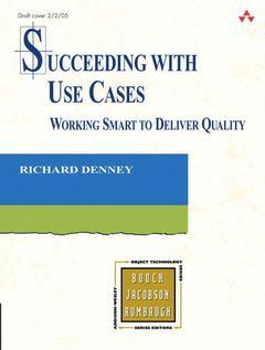Cover of the book Succeeding with use cases, working smart to deliver quality, (Software engi neering)