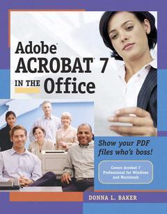 Couverture de l’ouvrage Adobe acrobat 7 in the office