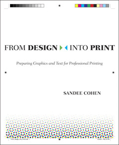 Couverture de l’ouvrage From design into print, preparing graphics and text for professional printing