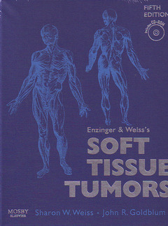Couverture de l’ouvrage Enzinger & Weiss's soft tissue tumors  with CD-ROM