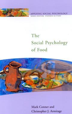 Couverture de l’ouvrage The social psychology of food (Applying social psychology)