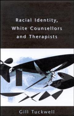 Couverture de l’ouvrage Racial identity, white counsellors and therapists