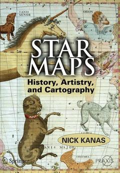 Couverture de l’ouvrage Star maps: history, artistry & cartography (Praxis book - popular astronomy)