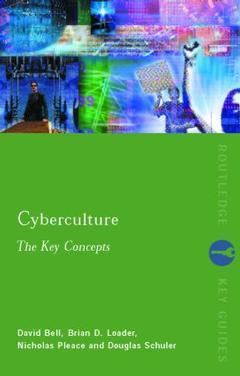 Couverture de l’ouvrage Cyberculture: The Key Concepts