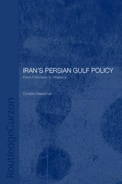 Couverture de l’ouvrage Iran's Persian Gulf Policy