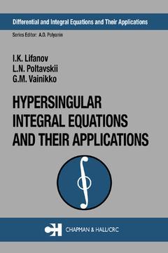 Couverture de l’ouvrage Hypersingular Integral Equations and Their Applications