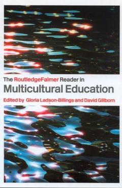 Couverture de l’ouvrage The RoutledgeFalmer Reader in Multicultural Education