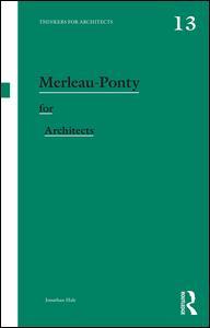 Couverture de l’ouvrage Merleau-Ponty for Architects