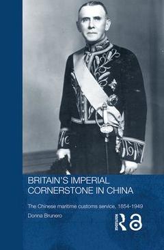Couverture de l’ouvrage Britain's Imperial Cornerstone in China