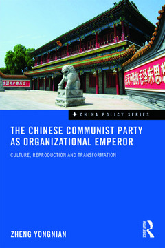 Couverture de l’ouvrage The Chinese Communist Party as Organizational Emperor
