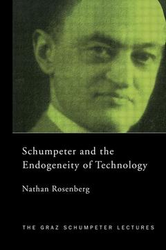Couverture de l’ouvrage Schumpeter and the Endogeneity of Technology