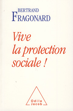 Couverture de l’ouvrage Vive la protection sociale !