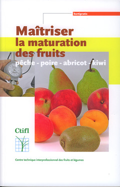 Couverture de l’ouvrage Maîtriser la maturation des fruits