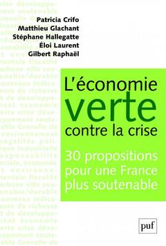 Couverture de l’ouvrage L'économie verte contre la crise. 30 propositions pour une France plus soutenable