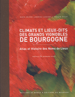 Couverture de l’ouvrage Climats et lieux-dits des grands vignobles de Bourgogne