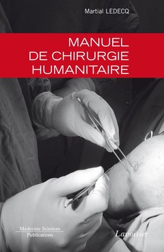 Couverture de l’ouvrage Manuel de chirurgie humanitaire