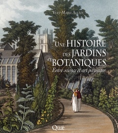 Couverture de l’ouvrage Une histoire des jardins botaniques